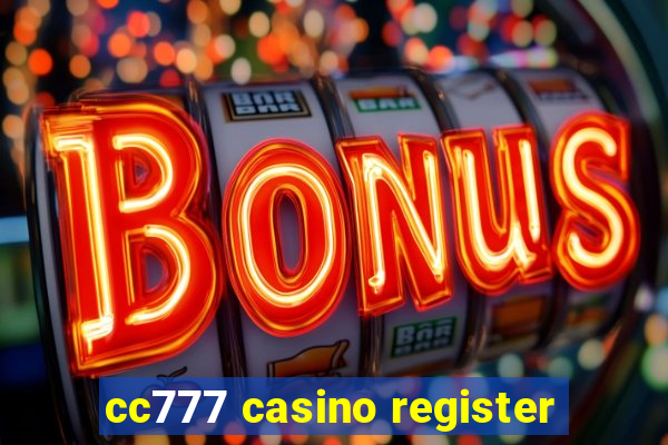 cc777 casino register